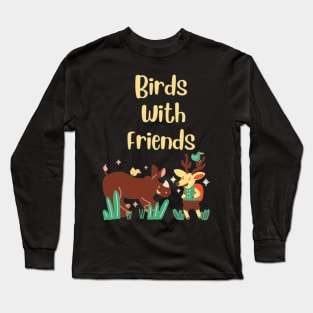 Birds With Friends- Animal lovers and nature lover Long Sleeve T-Shirt